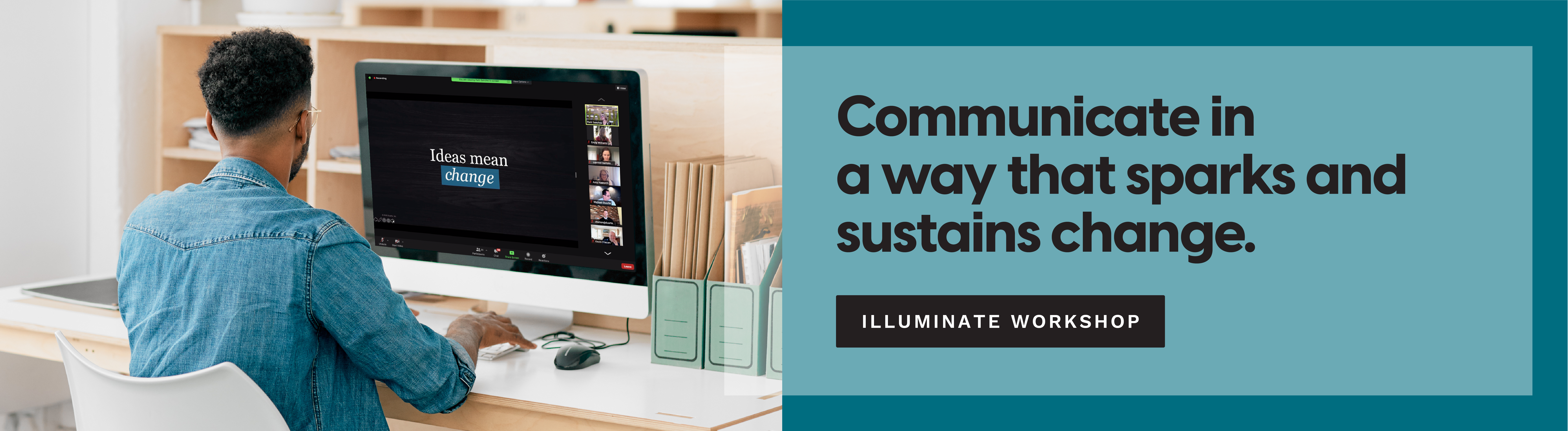 Communicate in a way that sparks and sustains change.