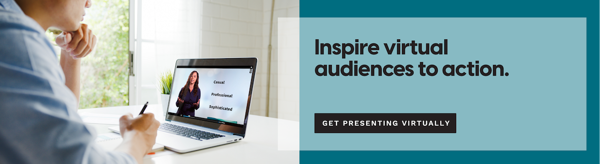 Inspire virtual audiences to action.