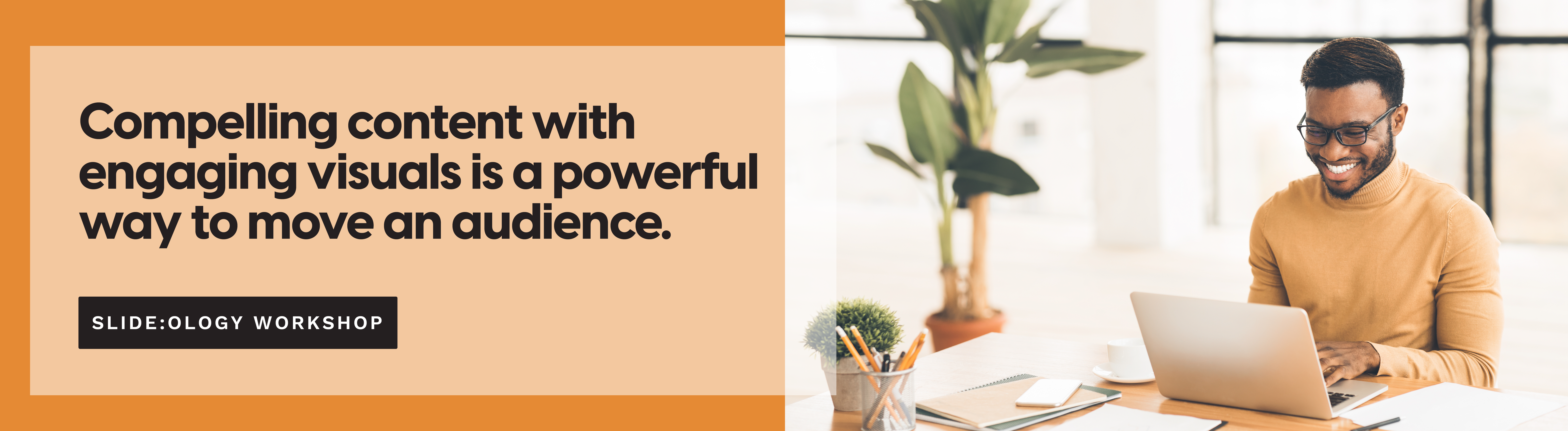 Compelling content with engaging visuals is a powerful way to move an audience.